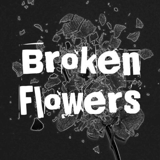 The Broken Flowers